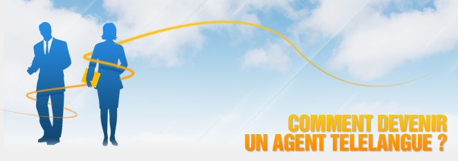Comment devenir un agent Telelangue ?